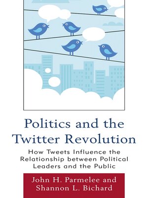 cover image of Politics and the Twitter Revolution